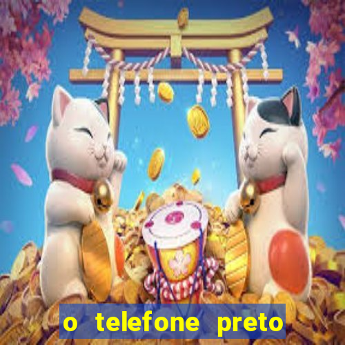 o telefone preto torrent magnet