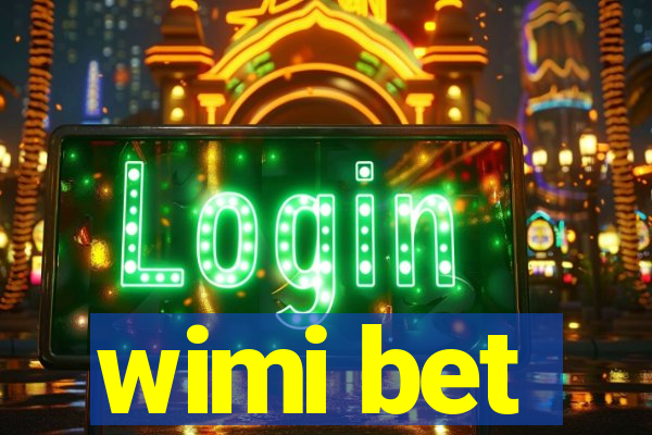 wimi bet