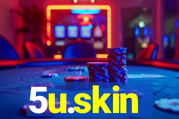 5u.skin