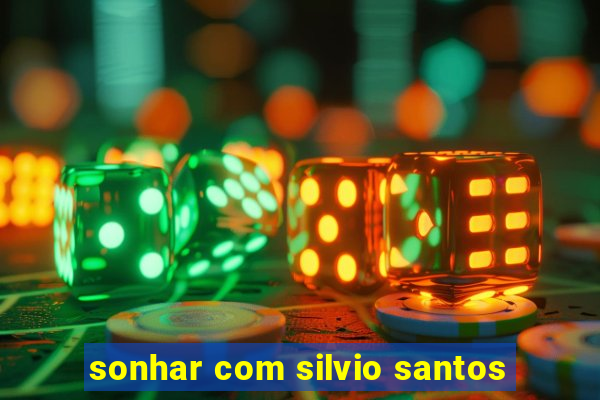 sonhar com silvio santos