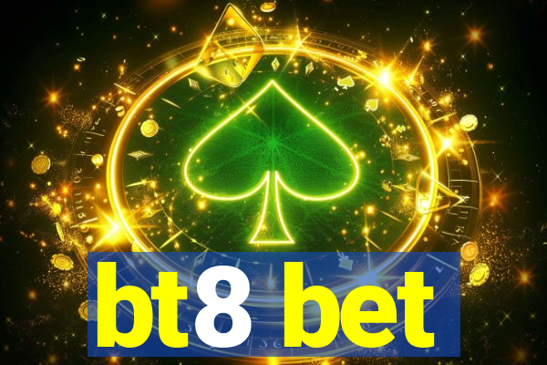 bt8 bet