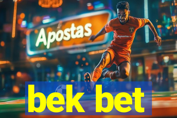 bek bet