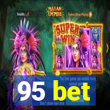 95 bet