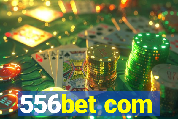 556bet com