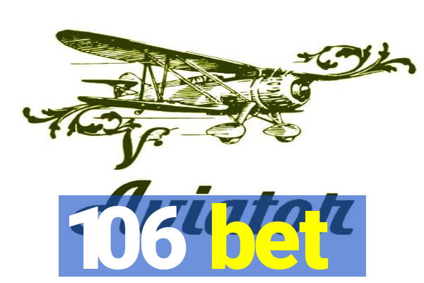 106 bet