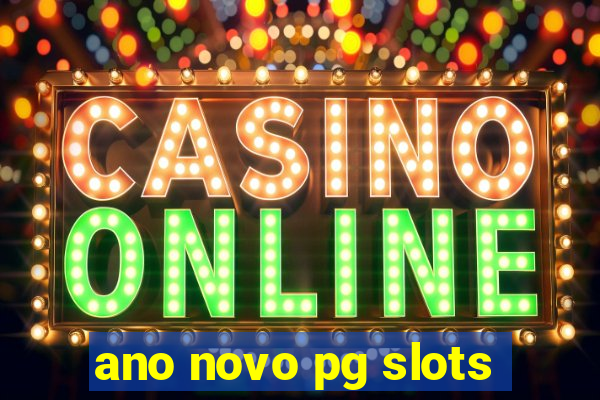 ano novo pg slots