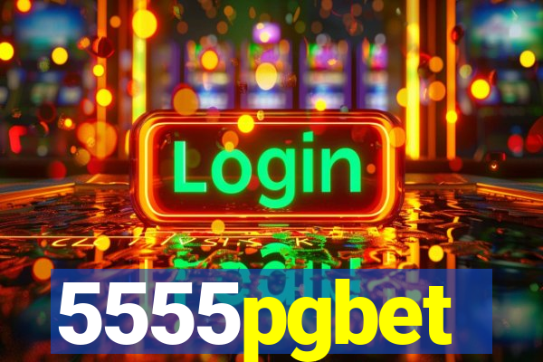 5555pgbet