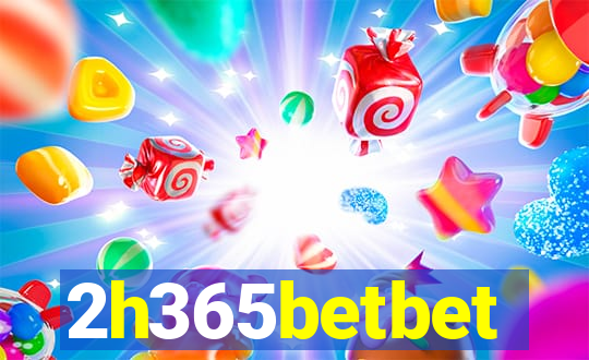 2h365betbet