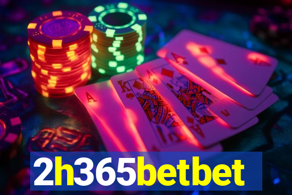 2h365betbet