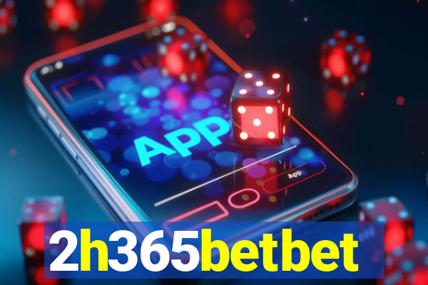 2h365betbet