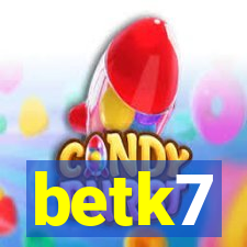 betk7