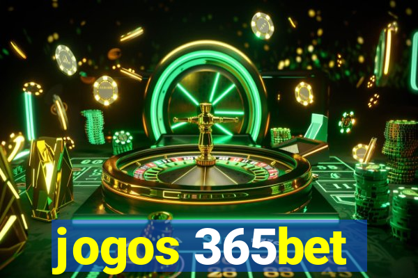 jogos 365bet