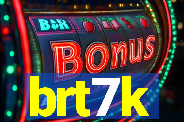 brt7k