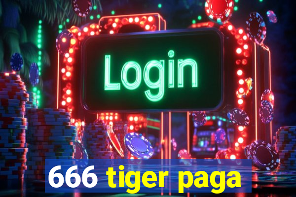 666 tiger paga