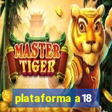 plataforma a18