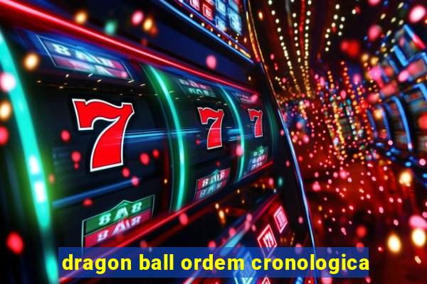 dragon ball ordem cronologica