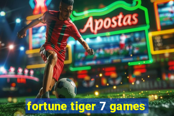 fortune tiger 7 games