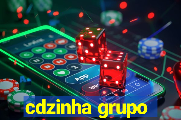 cdzinha grupo