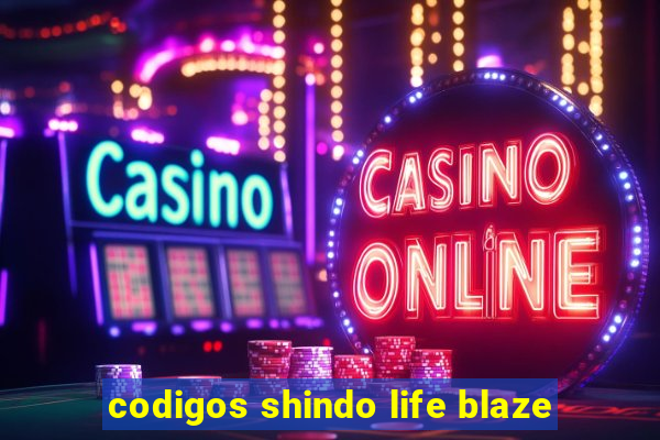 codigos shindo life blaze