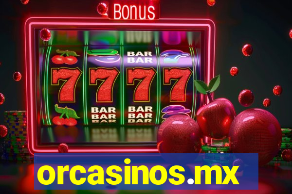 orcasinos.mx