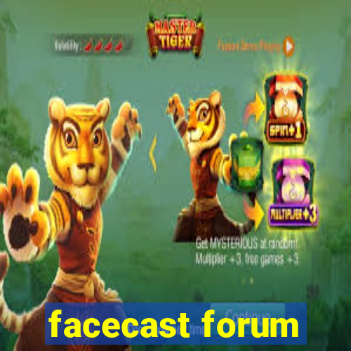 facecast forum