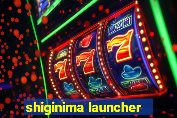 shiginima launcher