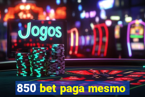 850 bet paga mesmo