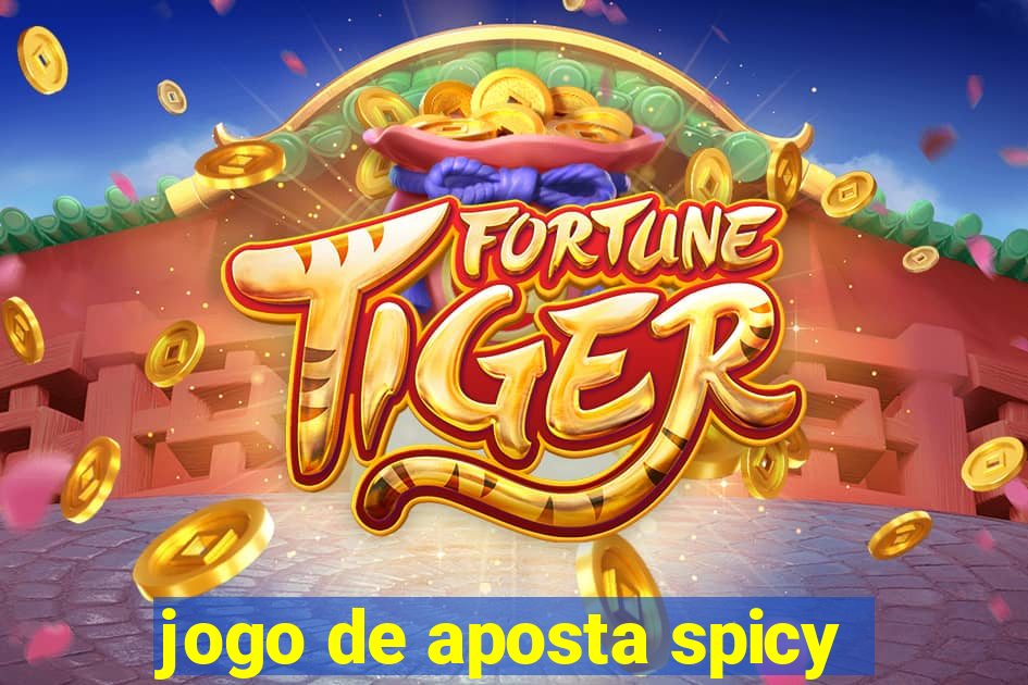 jogo de aposta spicy