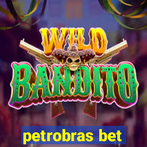 petrobras bet