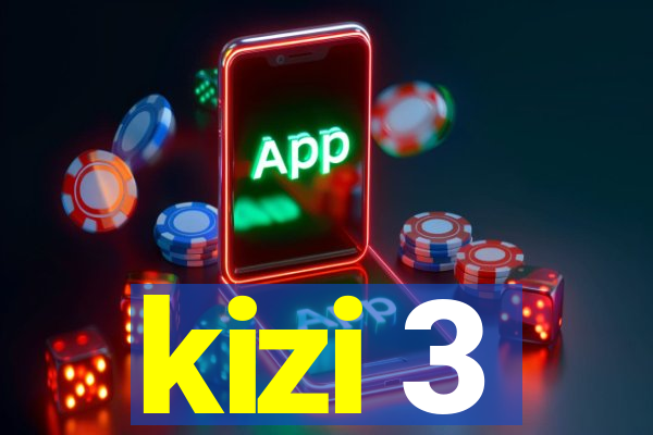 kizi 3