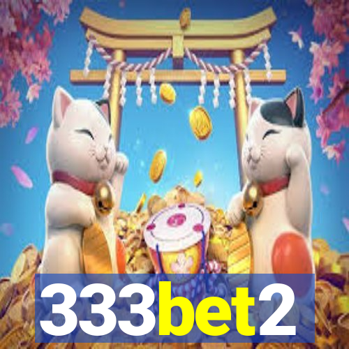 333bet2