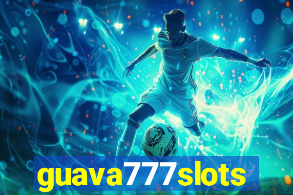 guava777slots