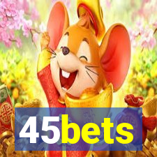 45bets