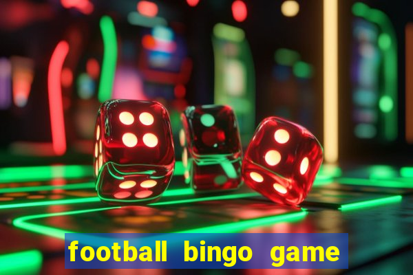 football bingo game - play now