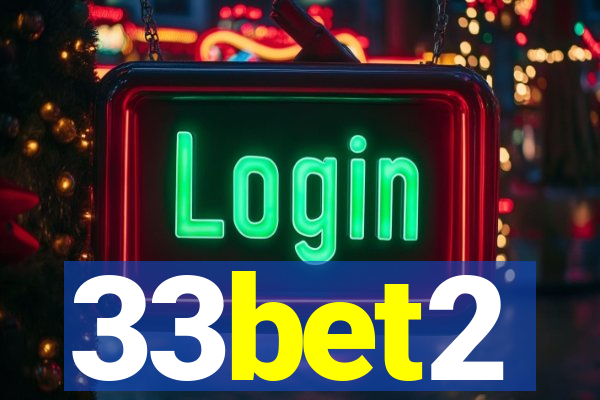 33bet2