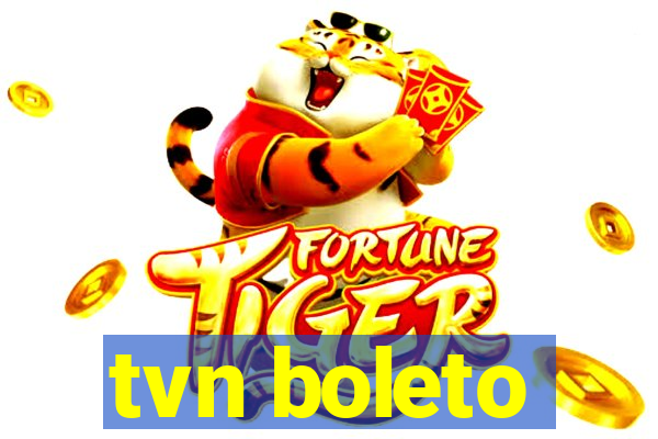 tvn boleto