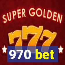 970 bet