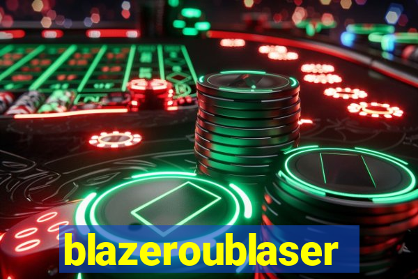 blazeroublaser