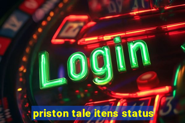 priston tale itens status