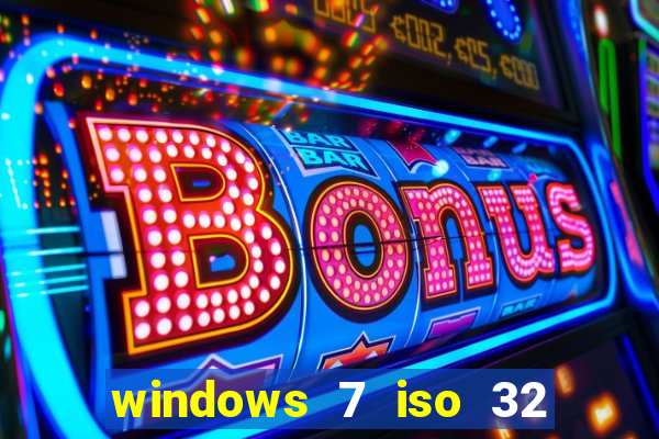 windows 7 iso 32 bits pt-br download