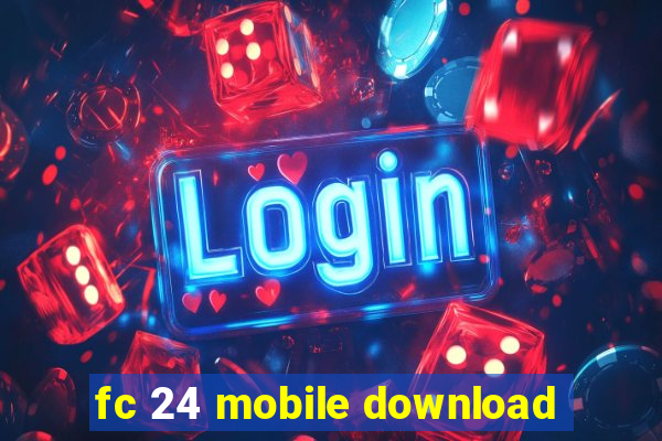 fc 24 mobile download