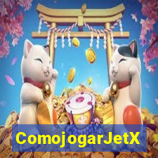 ComojogarJetX