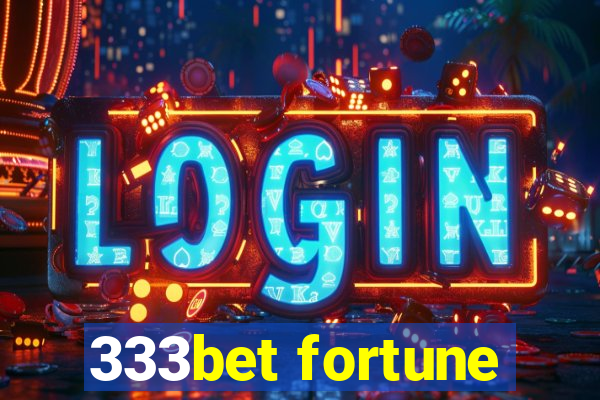 333bet fortune