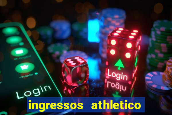 ingressos athletico x flamengo