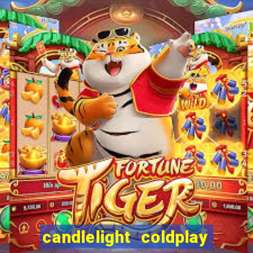 candlelight coldplay x imagine dragons