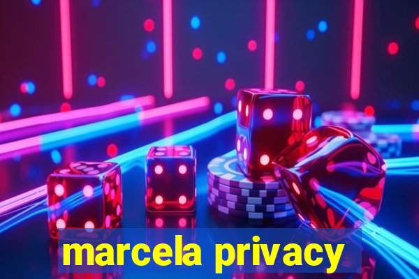 marcela privacy