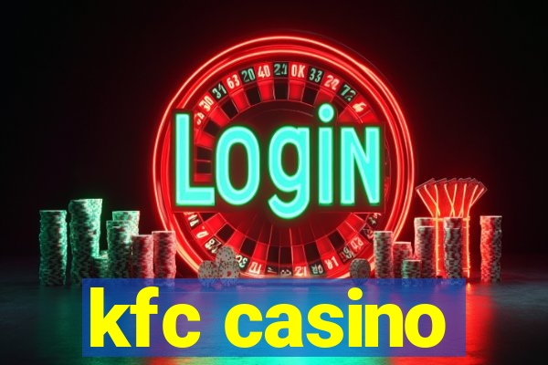 kfc casino