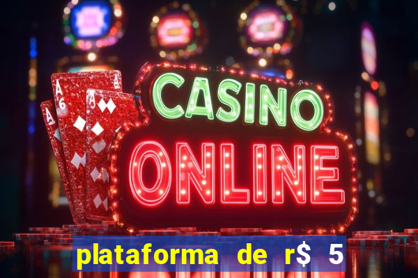 plataforma de r$ 5 para jogar