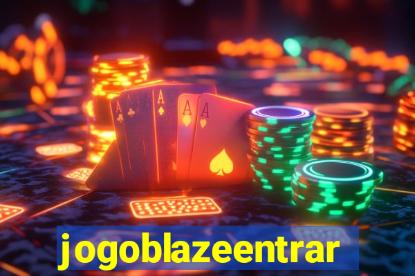 jogoblazeentrar