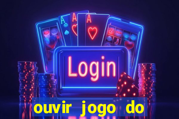 ouvir jogo do vasco ao vivo